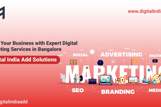 Boost Your Business with Expert Digital Marketing Services in Bangalore: Digital India Add Solutions